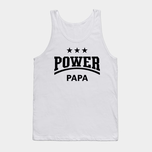 Power Papa (Dad / Daddy / Father’s Day / Black) Tank Top by MrFaulbaum